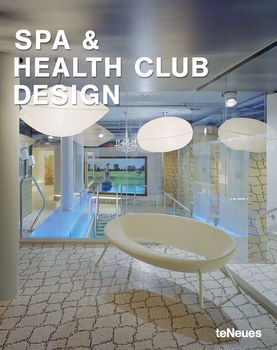 обложка книги Spa and Health Club Design книга Spa and Health Club Design, автор: Encarna Castillo
